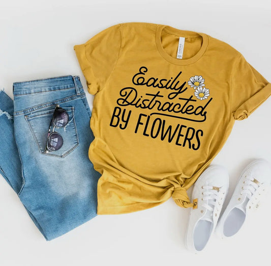 Easily Distracted by Flowers T-Shirt