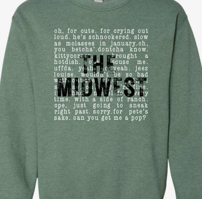 The Midwest Sayings Sweatshirt - Indigo Blue or Heather Green