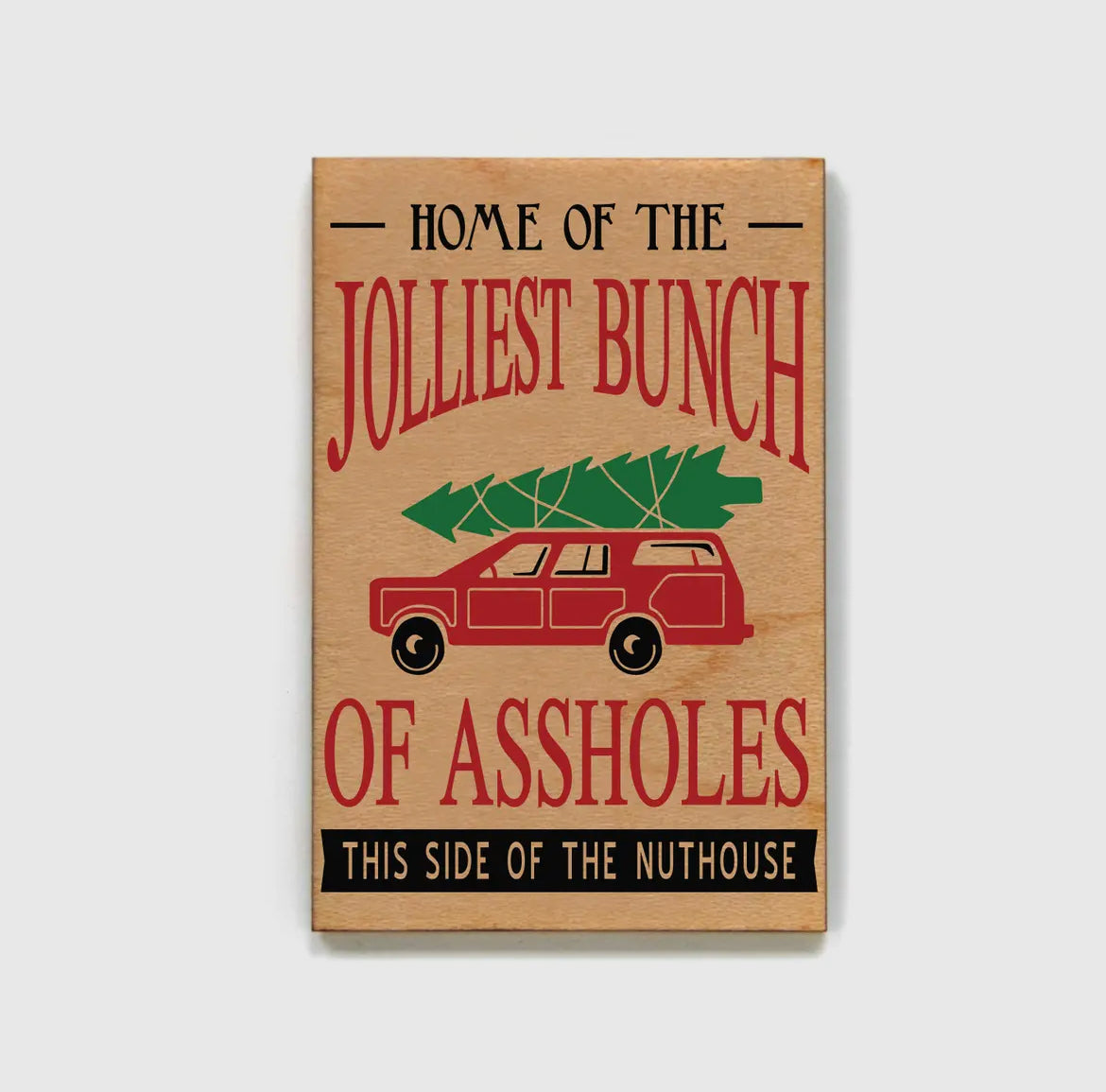 Home of the Jolliest Bunch of Wood Kitchen Magnet - Christmas Classic Movie